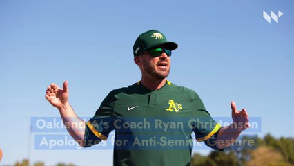 Oakland A's Coach Ryan Christenson Apologizes for Anti-Semitic Gesture