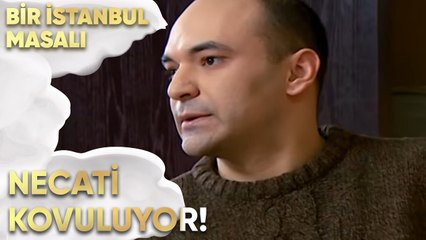 Necati Kovuluyor! - Bir İstanbul Masalı 19. Bölüm