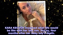 Kara Keough Describes 'Million Cuts' of Mourning Son 4 Months After Death