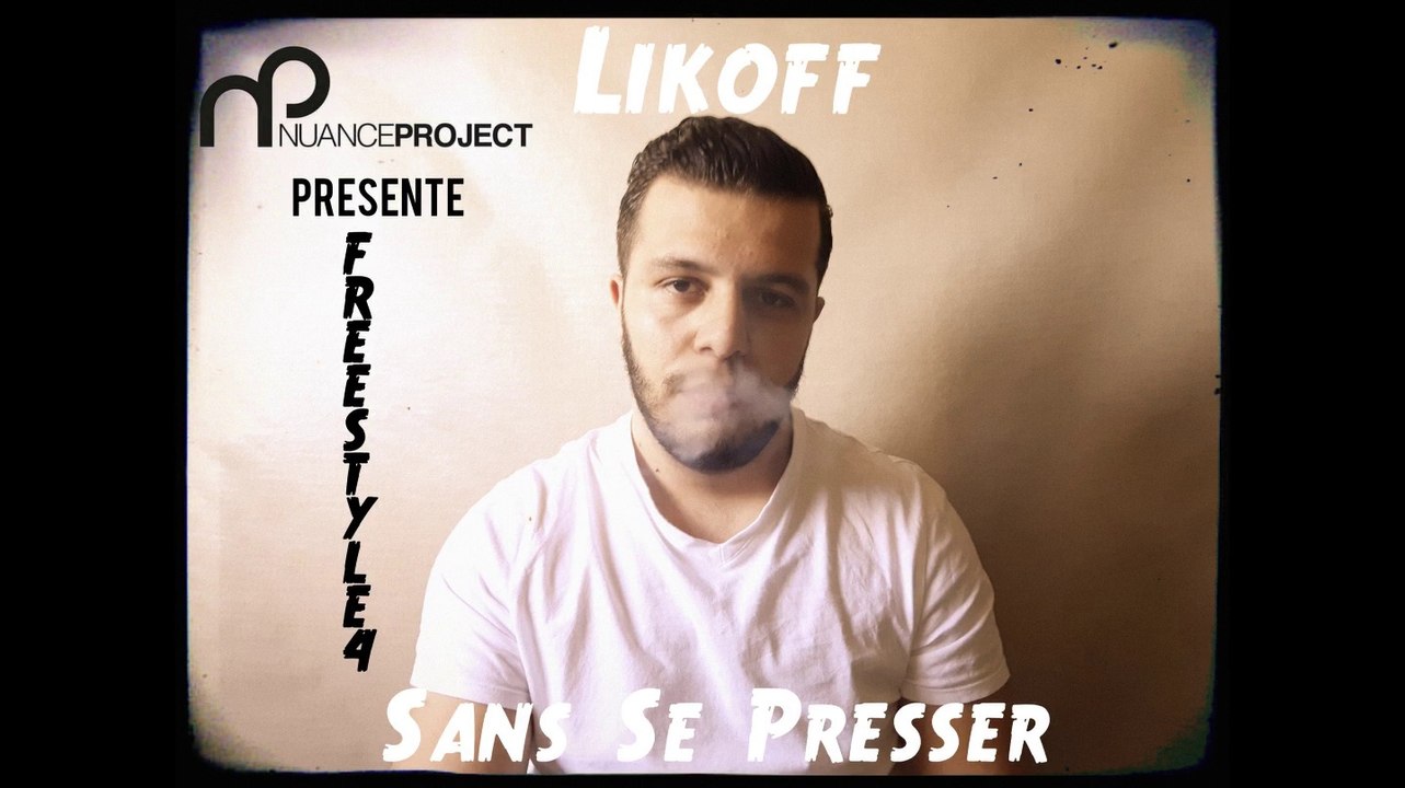 Likoff - Freestyle 4 Sans Se Presser - Clip Freestyle.