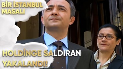 Holdinge Saldıran Yakalandı! - Bir İstanbul Masalı 24. Bölüm