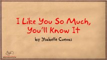 I Like You So Much, You’ll Know It - Ysabelle Cuevas (LYRIC VIDEO)