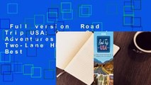 Full version  Road Trip USA: Cross-Country Adventures on America's Two-Lane Highways  Best