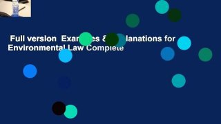 Full version  Examples & Explanations for Environmental Law Complete