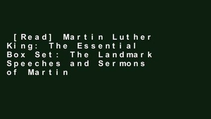 [Read] Martin Luther King: The Essential Box Set: The Landmark Speeches and Sermons of Martin