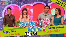 Bạn muốn hẹn hò tập 84 | Anh chàng bá đạo nhậu cả ngày không say muốn bạn nữ sống là phải 