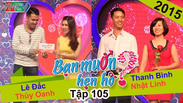 BẠN MUỐN HẸN HÒ #105 UNCUT | Lê Đắc - Thùy Oanh | Thanh Bình - Nhật Linh | 111015