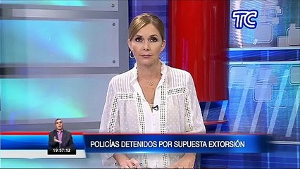 Policías detenidos por supuesta extorsión