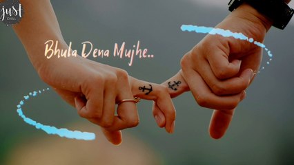  very sad status video   Brackup status video  Bhula dena mujhe song video  Heart broken status  whatsapp status