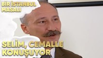 Selim, Cemal'le Konuşuyor - Bir İstanbul Masalı 39. Bölüm