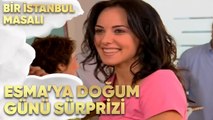Esma'ya Doğum Günü Sürprizi - Bir İstanbul Masalı 40. Bölüm