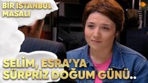 Selim, Esma'ya Sürpriz Doğum Günü Planlıyor - Bir İstanbul Masalı 40. Bölüm