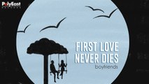 Boyfriends - First Love Never Dies (Official Lyric)