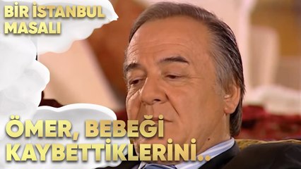 Ömer, Bebeği Kaybettiklerini Öğreniyor - Bir İstanbul Masalı 49. Bölüm