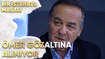 Ömer Gözaltına Alınıyor - Bir İstanbul Masalı 52. Bölüm