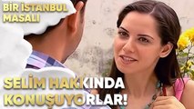 Esma ve Turgut, Selim Hakkında Konuşuyor - Bir İstanbul Masalı 69. Bölüm