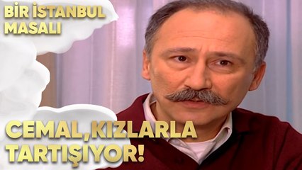 Cemal ve Kızlar Tartışıyor - Bir İstanbul Masalı 56. Bölüm