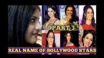 REAL NAME OF BOLLYWOOD STARS - BOLLYWOOD STARS KE ORIGINAL NAME | PART-3 | HINDI