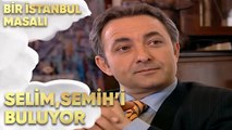 Selim, Semih'i Buluyor - Bir İstanbul Masalı 59. Bölüm