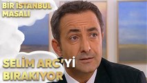 Selim ARC'yi Bırakıyor - Bir İstanbul Masalı 67. Bölüm
