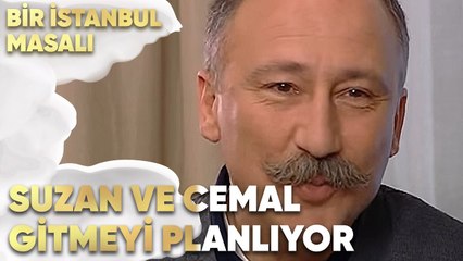 Suzan ve Cemal Gitmeyi Planlıyor - Bir İstanbul Masalı 68. Bölüm