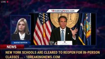 New York schools are cleared to reopen for in-person classes ... - 1BreakingNews.com