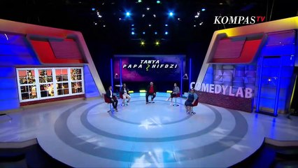 Tanya Papa Hifdzi: Kalo Mau Nanem Daun Pintu Itu di Mana Ya?- COMEDY LAB (PART 6)