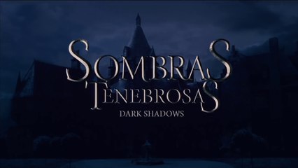 SOMBRAS TENEBROSAS (2012) Trailer - SPANISH