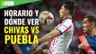 Chivas vs Puebla: Horario y dónde ver jornada 3 de Guardianes 2020