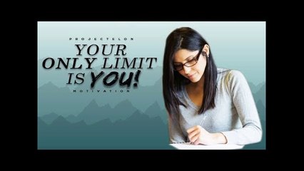 Your Only Limit Is YOU! - Student Motivation Video