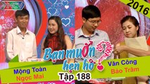 BẠN MUỐN HẸN HÒ #188 | Anh phóng viên liều MƯỢN TIỀN CHỊ GÁI rước nàng Hậu Giang về dinh tại BMHH