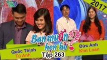 BẠN MUỐN HẸN HÒ #263 | Soái ca Quảng Nam đẹp trai hát hay hớp hồn luôn cô giáo tiếng anh Đắk Lắk 