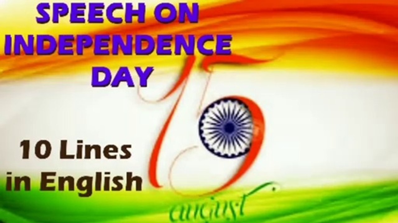 Speech on Independence Day | 10 Lines on Independence Day