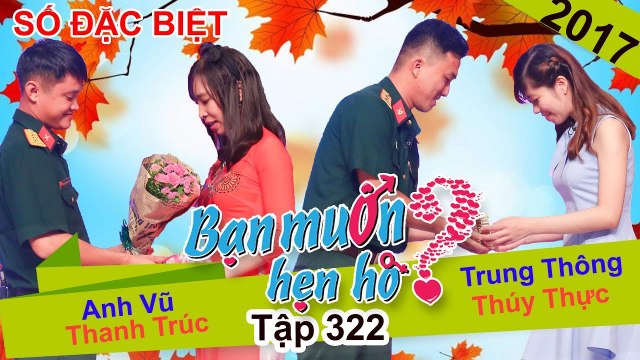 BẠN MUỐN HẸN HÒ #322 | Cặp đôi Anh Vũ Thanh Trúc BMHH Quân Đội đám cưới rồi mọi người ơi