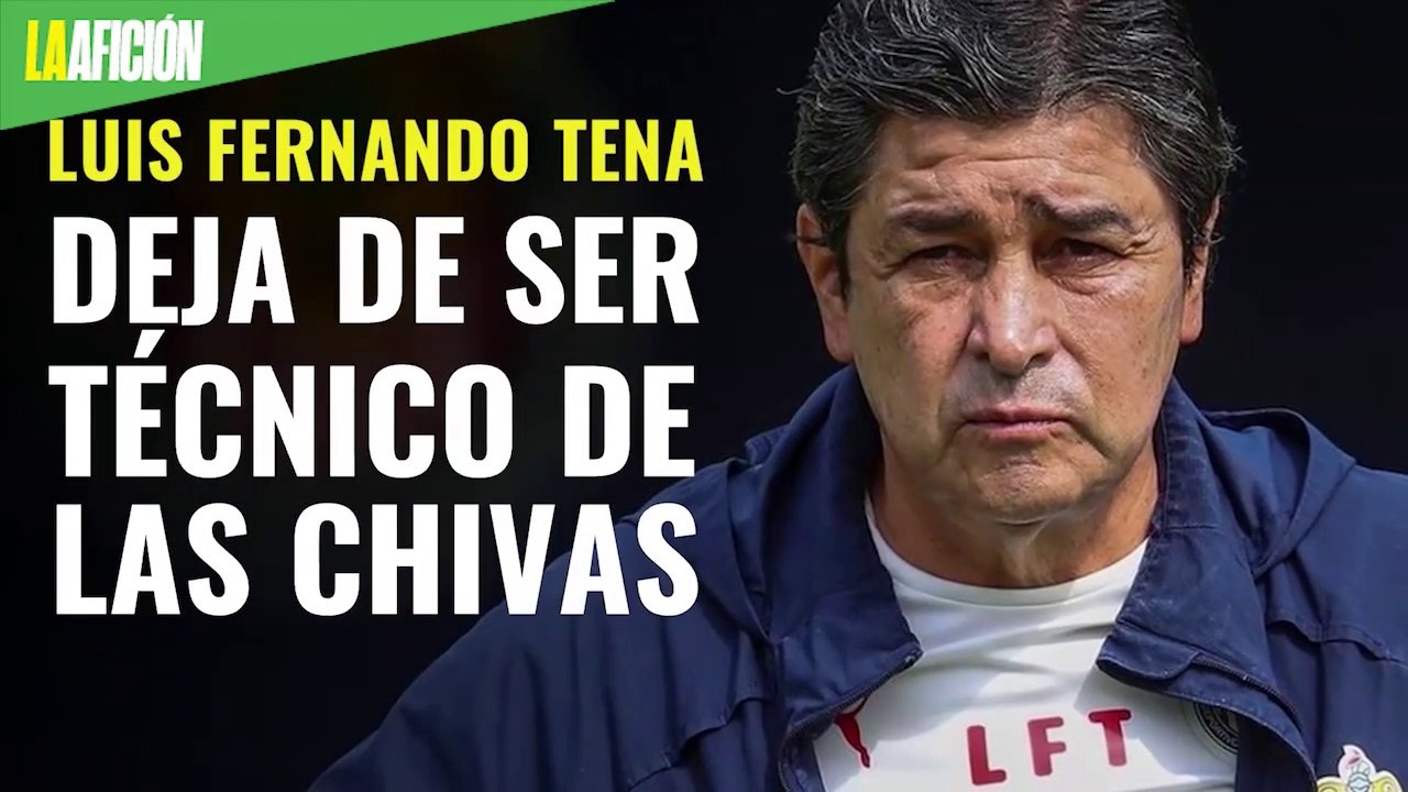 Luis Fernando Tena deja de ser técnico de las Chivas