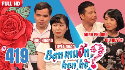 BẠN MUỐN HẸN HÒ #419 UNCUT| Trai 'NHÂY' gặp gái 'LẦY' - Cặp đôi làm điên đảo khán giả vì màn song ca