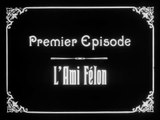 LA MAISON DU MYSTÈRE (1923) Ep. 01/10 L'Ami Félon - Muet