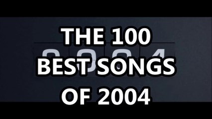 Top Songs of 2004 🎶