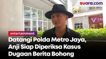 Datangi Polda Metro Jaya, Anji Siap Diperiksa Kasus Dugaan Berita Bohong
