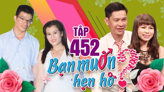 BẠN MUỐN HẸN HÒ #452 | Chàng chăn heo bày MA TRẬN ĐỒ mong cưa đổ cô nàng không nhớ chồng mình là ai
