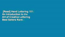 [Read] Hand Lettering 101: An Introduction to the Art of Creative Lettering  Best Sellers Rank :