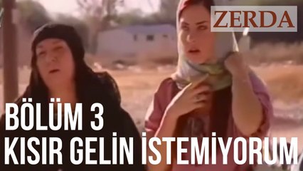 Zerda Kısır mı? -  Zerda 3. Bölüm