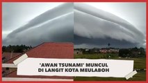 Fenomena Awan Tsunami Muncul di  Aceh, Warganet Geger