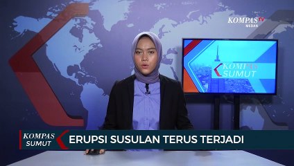 Erupsi Susulan Terus Terjadi di Gunung Sinabung