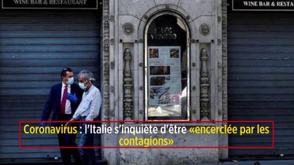 Coronavirus : l'Italie s'inquiète d'être «encerclée par les contagions»