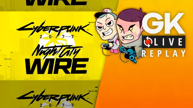 [GK Live Replay] Les informations sur Cyberpunk 2077 lors du Night City Wire #2