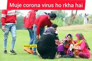 Muje Corona Virus Hai  (मुझे कोरोना वायरस है)