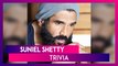 Suniel Shetty Birthday Special: 5 Lesser Known Facts About The Actor We Bet You Don't Know