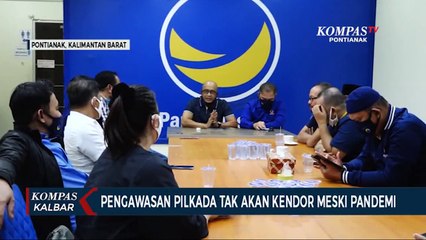 Bawaslu Pastikan Pengawasan Pilkada tak Kendor meski Pandemi
