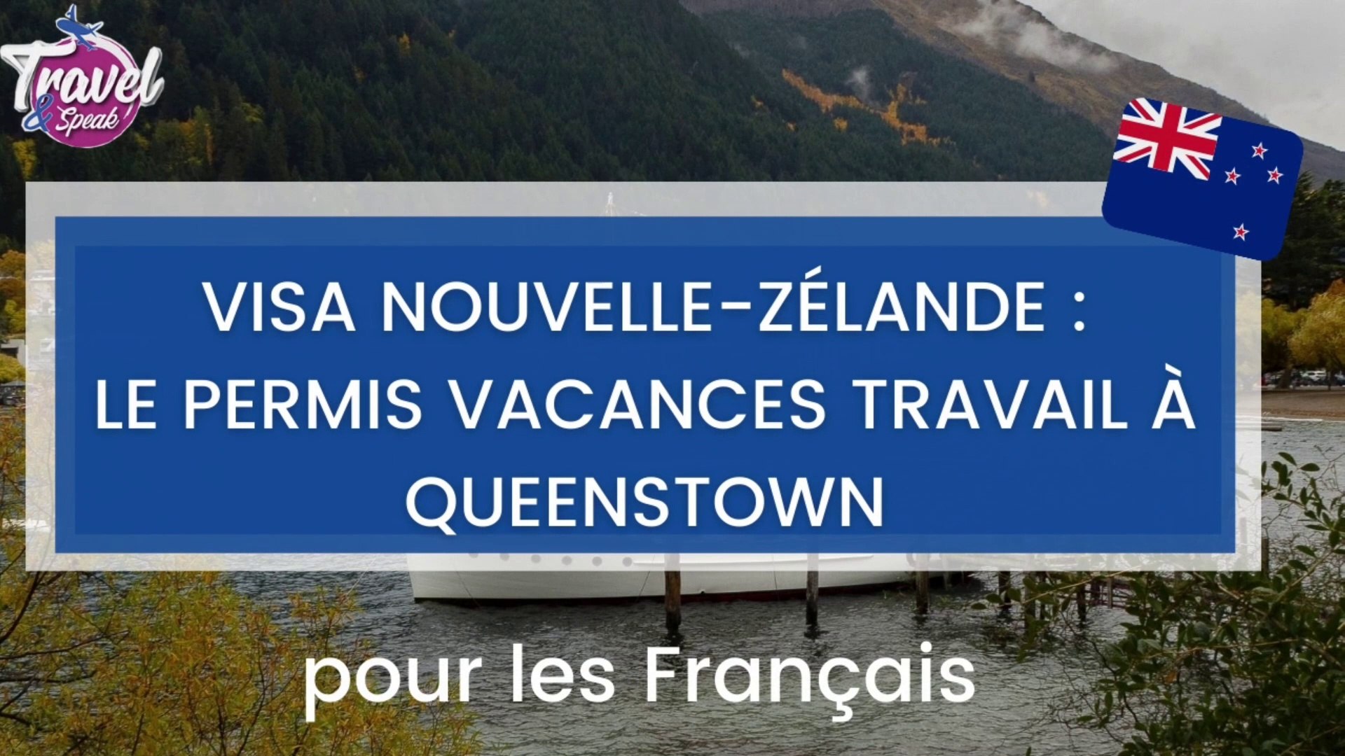 Visa Nouvelle-Zélande : le Permis Vacances Travail à Queenstown pour les  Français - Vidéo Dailymotion